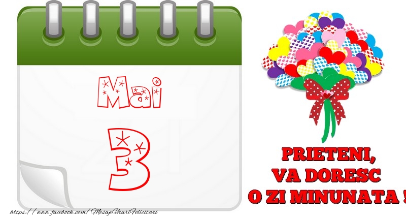 Felicitari de 3 Mai - Mai 3  PRIETENI, VA DORESC  O ZI MINUNATA !