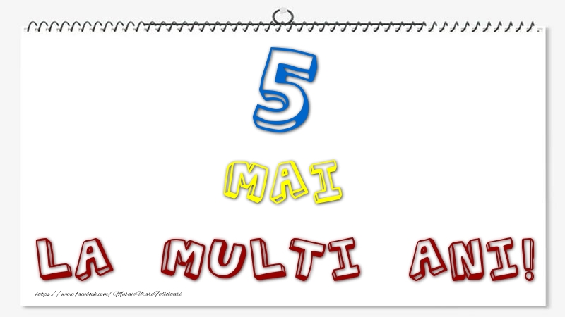 5 Mai - La multi ani!