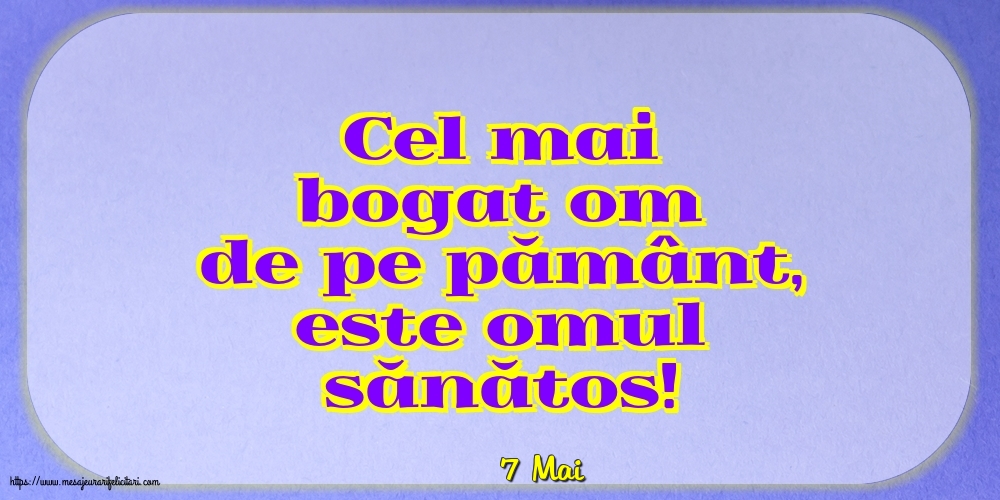 Felicitari de 7 Mai - 7 Mai - Cel mai bogat om