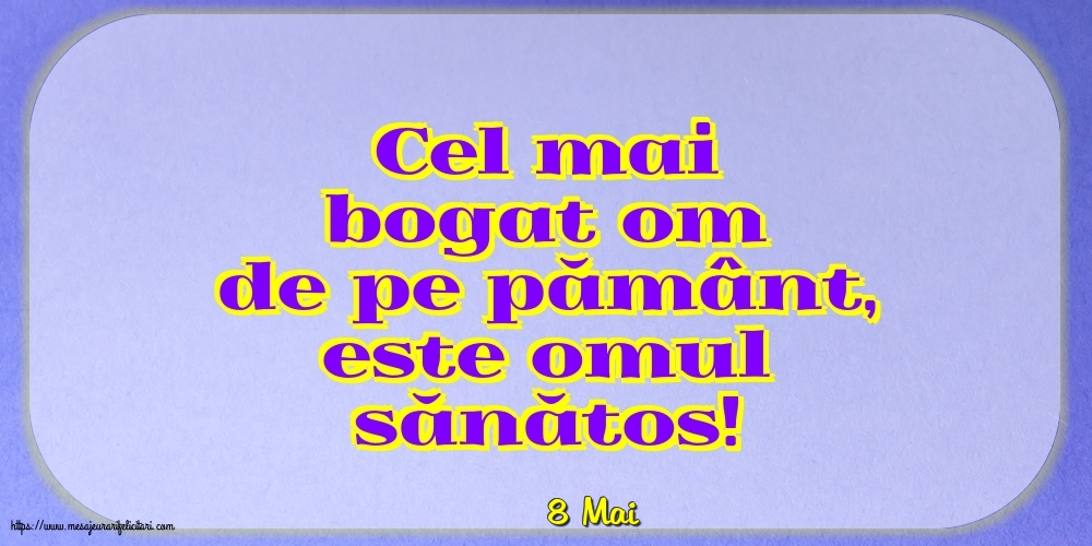 Felicitari de 8 Mai - 8 Mai - Cel mai bogat om