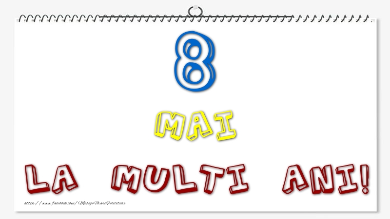 8 Mai - La multi ani!