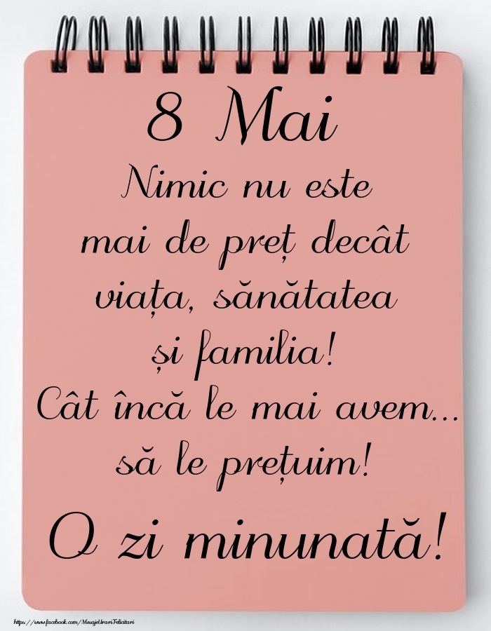 Mesajul zilei de astăzi 8 Mai - O zi minunată!