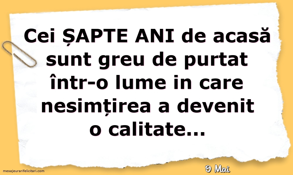 Felicitari de 9 Mai - 9 Mai - Cei șapte ani de acasă