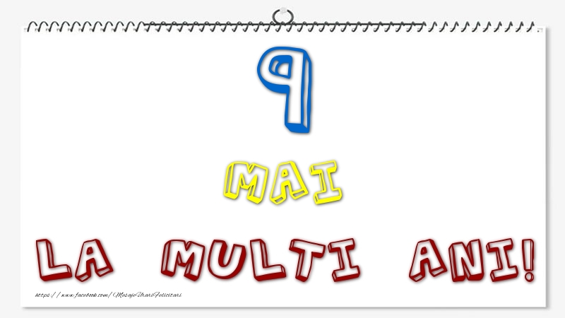 9 Mai - La multi ani!