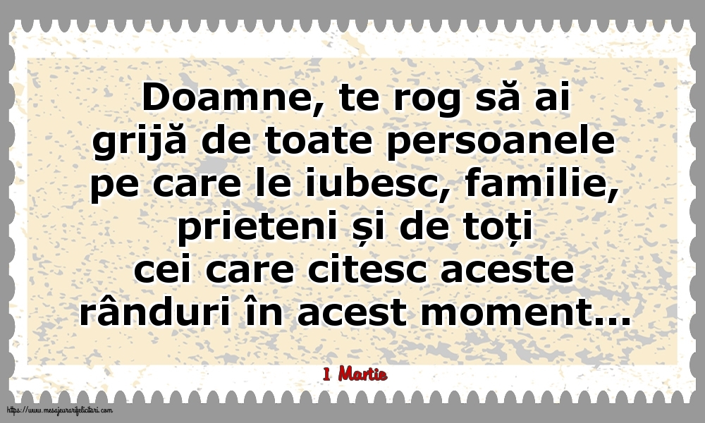 Felicitari de 1 Martie - 1 Martie - Doamne, te rog să ai grijă de toate persoanele pe care le iubesc