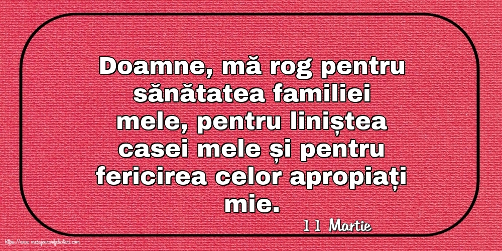 Felicitari de 11 Martie - 11 Martie - Rugă pentru familie