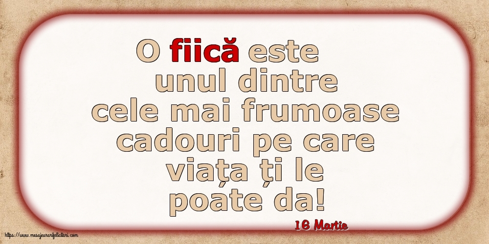 Felicitari de 16 Martie - 16 Martie - O fiică