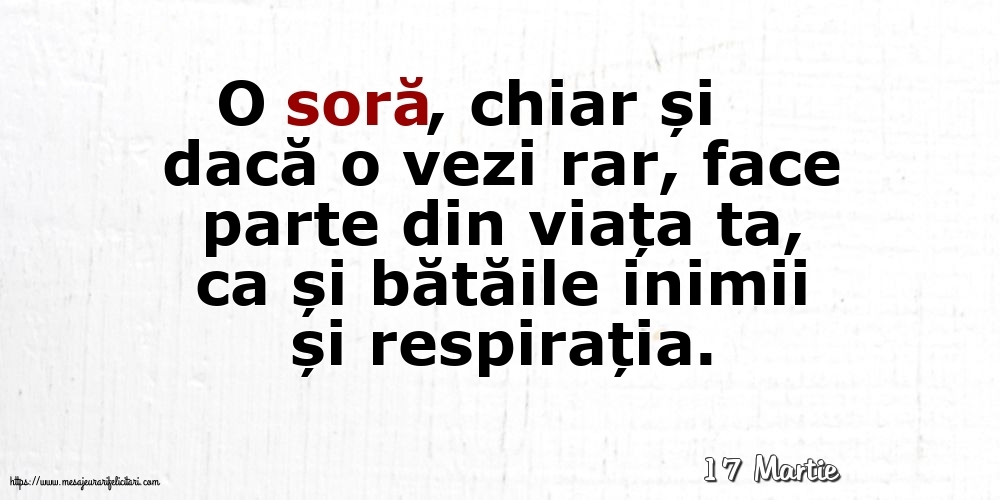 Felicitari de 17 Martie - 17 Martie - O soră...