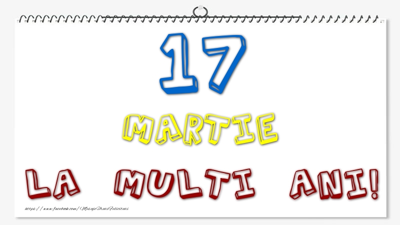 17 Martie - La multi ani!