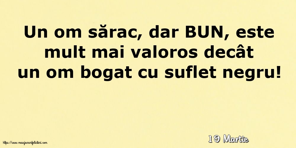 Felicitari de 19 Martie - 19 Martie - Un om sărac, dar BUN