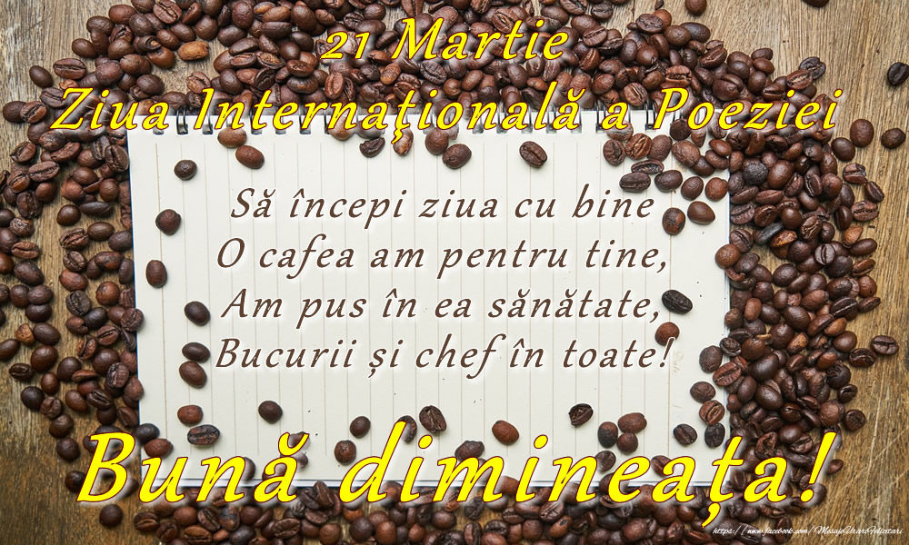 21 Martie - Ziua Internaţională a Poeziei - Bună dimineața!