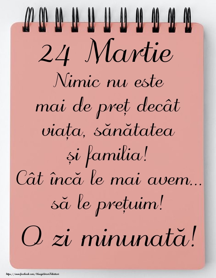 Mesajul zilei de astăzi 24 Martie - O zi minunată!