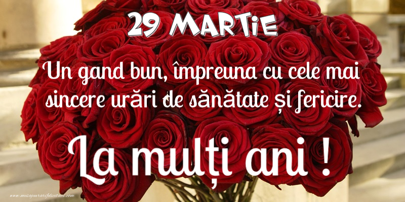 Felicitari de 29 Martie - 29 Martie - La multi ani!