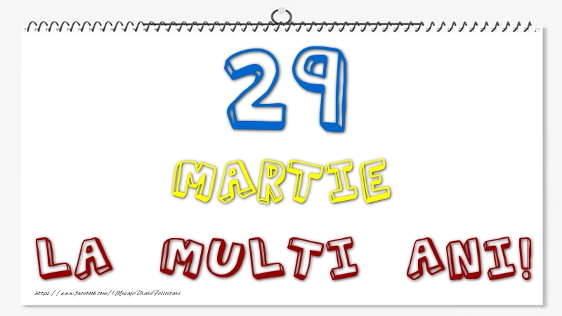 Felicitari de 29 Martie - 29 Martie - La multi ani!