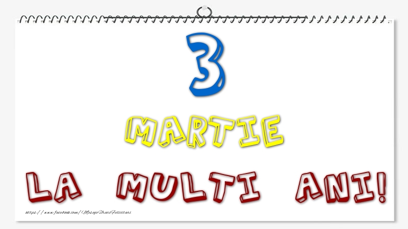 3 Martie - La multi ani!