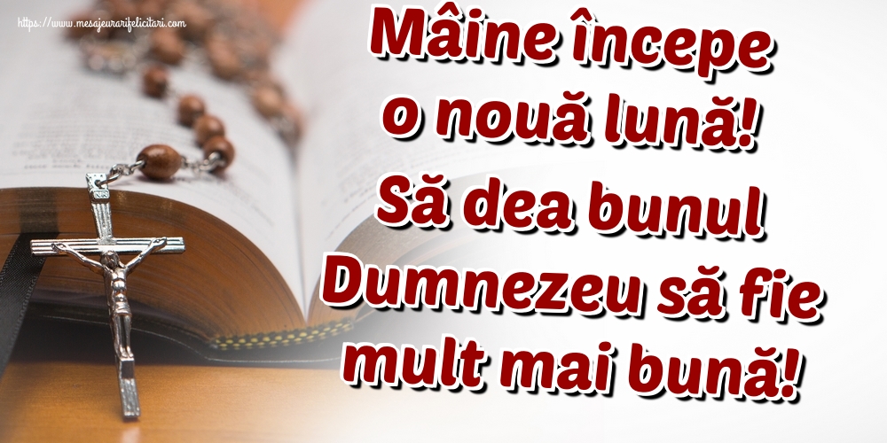 Felicitari de 31 Martie - Mâine începe o nouă lună! Să dea bunul Dumnezeu să fie mult mai bună!