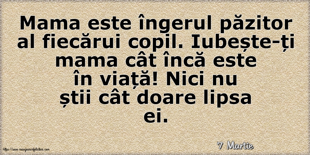 Felicitari de 7 Martie - 7 Martie - Mama este îngerul păzitor al fiecărui copil