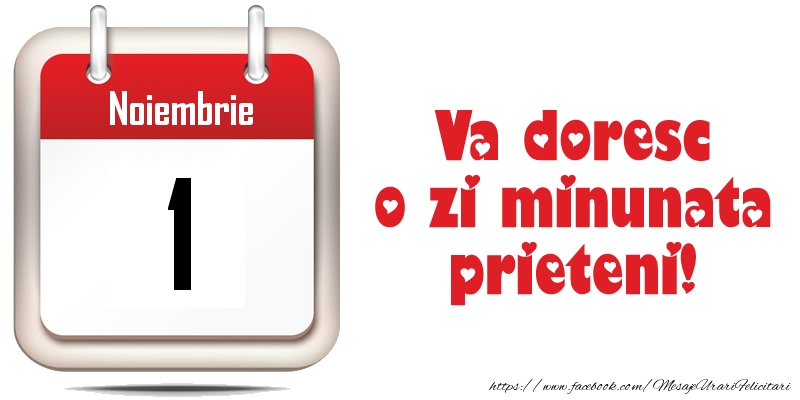 Felicitari de 1 Noiembrie - Noiembrie 1 - Va doresc o zi minunata prieteni!