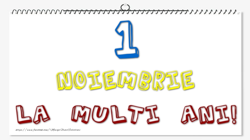 Felicitari de 1 Noiembrie - 1 Noiembrie - La multi ani!