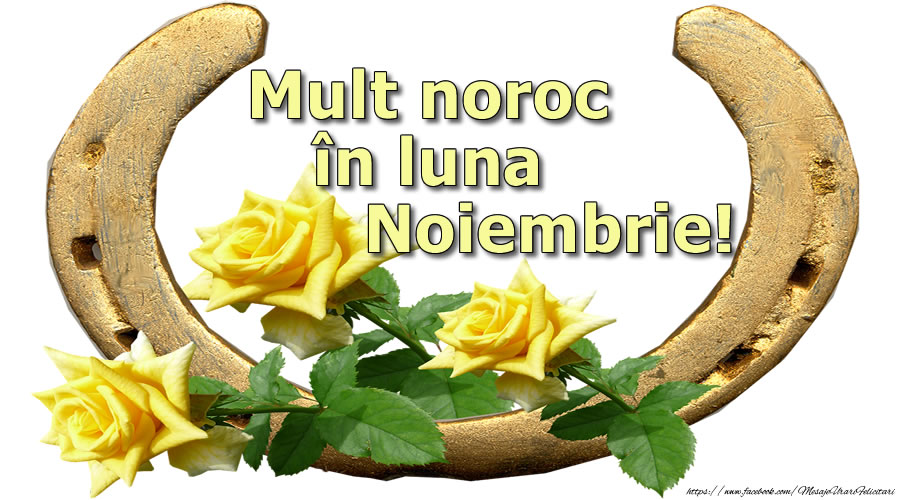 Felicitari de 1 Noiembrie - Mult noroc și sănătate în luna Noiembrie!