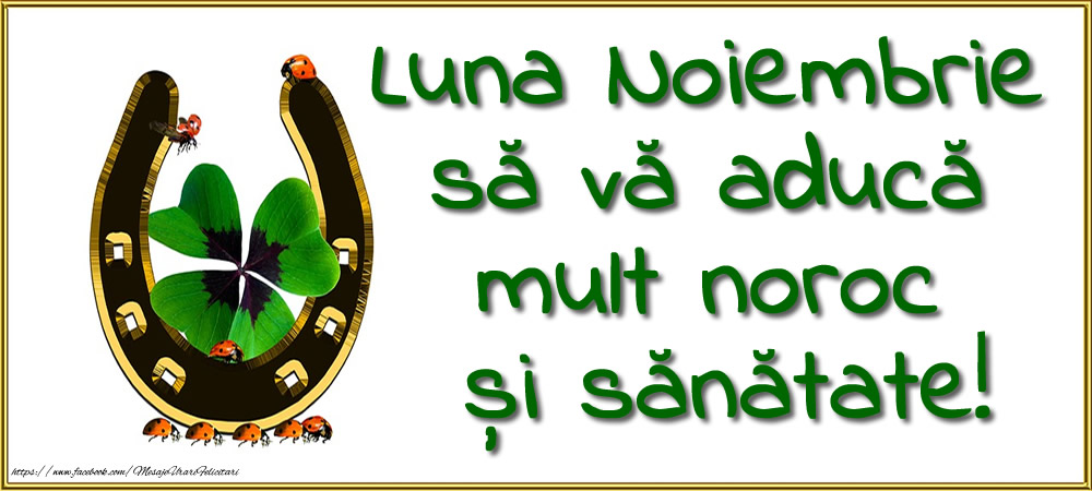 Felicitari de 1 Noiembrie - Luna Noiembrie să vă aducă mult noroc și sănătate!
