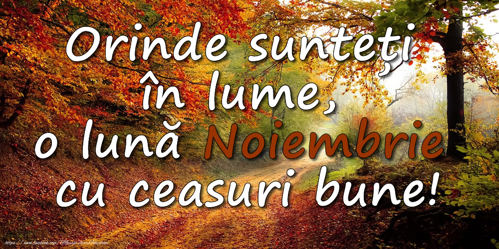 Felicitari de 1 Noiembrie - Orinde sunteți în lume, o lună Noiembrie cu ceasuri bune!