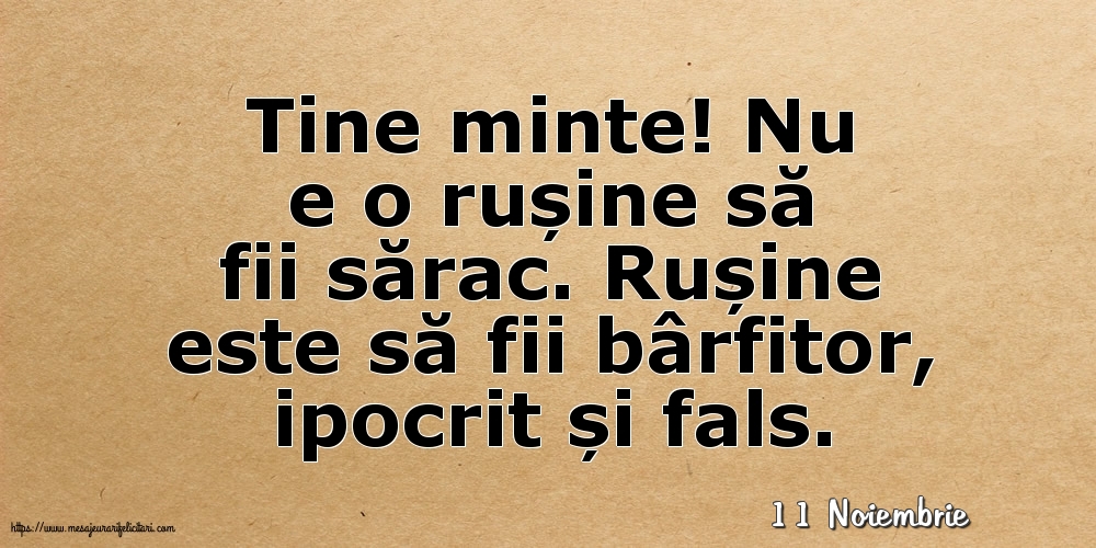 Felicitari de 11 Noiembrie - 11 Noiembrie - Nu e o rușine să fii sărac