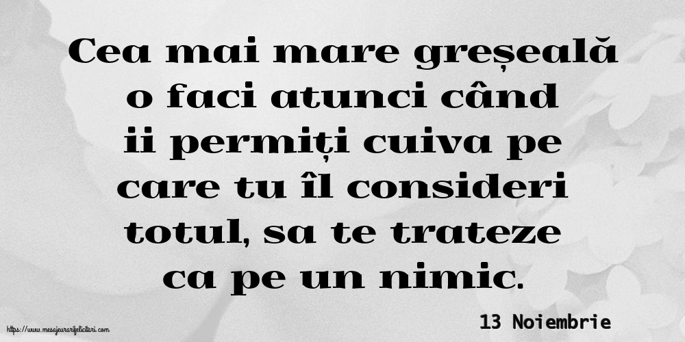 Felicitari de 13 Noiembrie - 13 Noiembrie - Cea mai mare greșeală