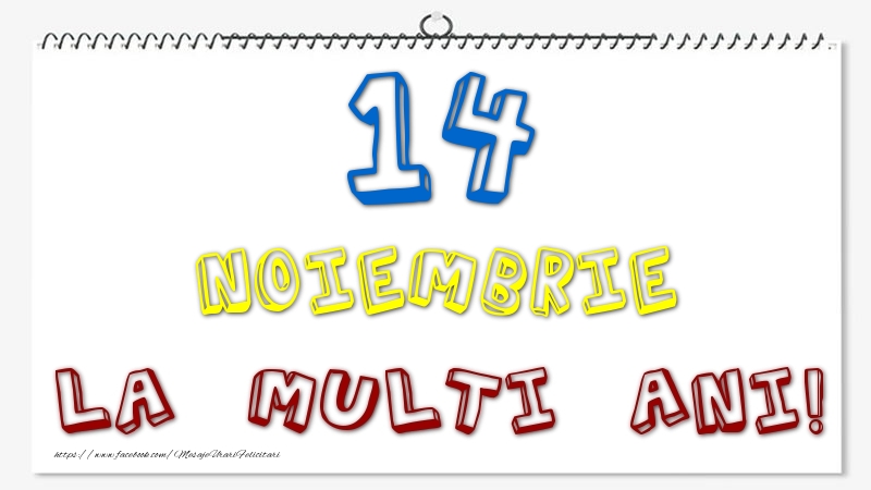 14 Noiembrie - La multi ani!