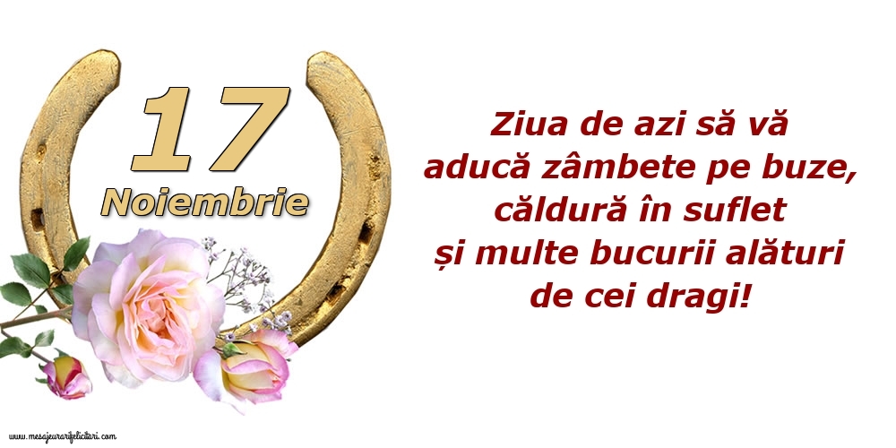 Ziua de azi să vă aducă zâmbete pe buze, căldură în suflet și multe bucurii alături de cei dragi!