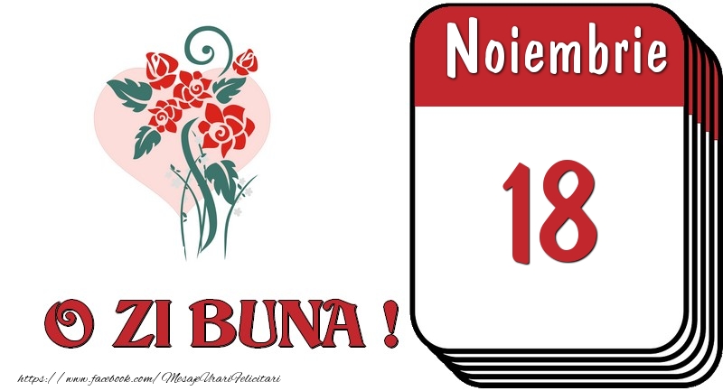 Noiembrie 18 O zi buna