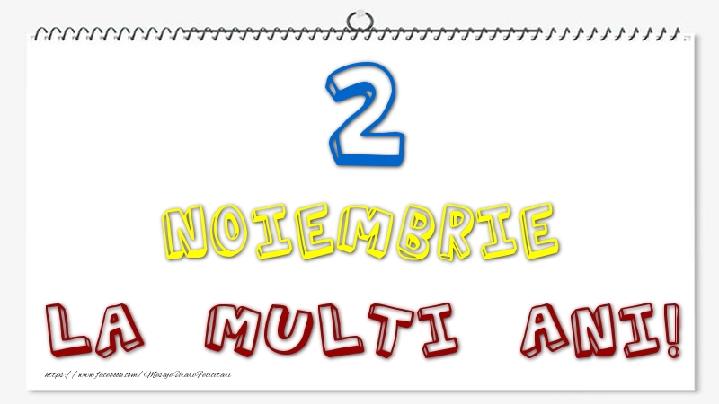 2 Noiembrie - La multi ani!