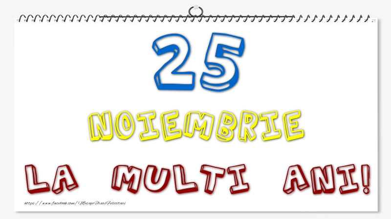 Felicitari de 25 Noiembrie - 25 Noiembrie - La multi ani!