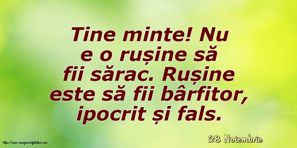 Felicitari de 28 Noiembrie - 28 Noiembrie - Nu e o rușine să fii sărac