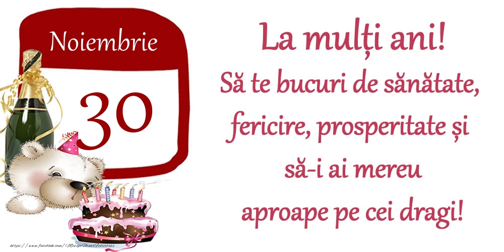 Noiembrie 30 La mulți ani! Să te bucuri de sănătate, fericire, prosperitate și să-i ai mereu aproape pe cei dragi!