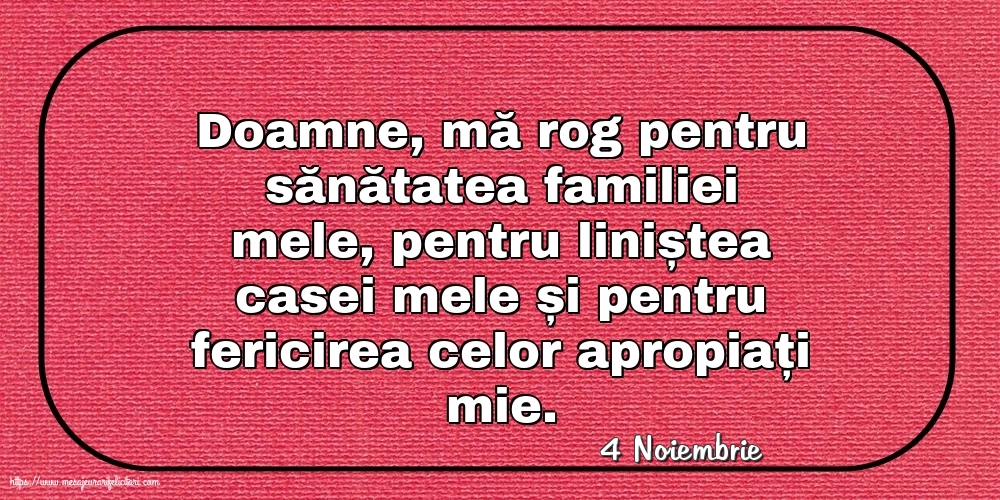 Felicitari de 4 Noiembrie - 4 Noiembrie - Rugă pentru familie