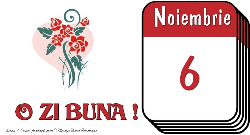 Noiembrie 6 O zi buna