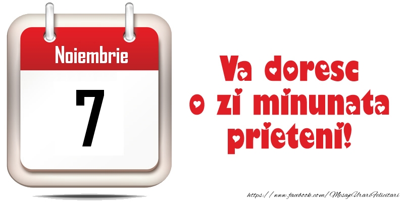Noiembrie 7 - Va doresc o zi minunata prieteni!