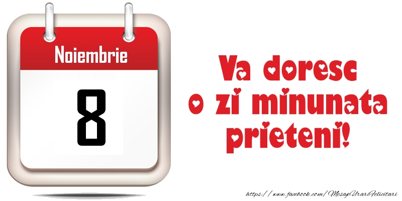 Noiembrie 8 - Va doresc o zi minunata prieteni!
