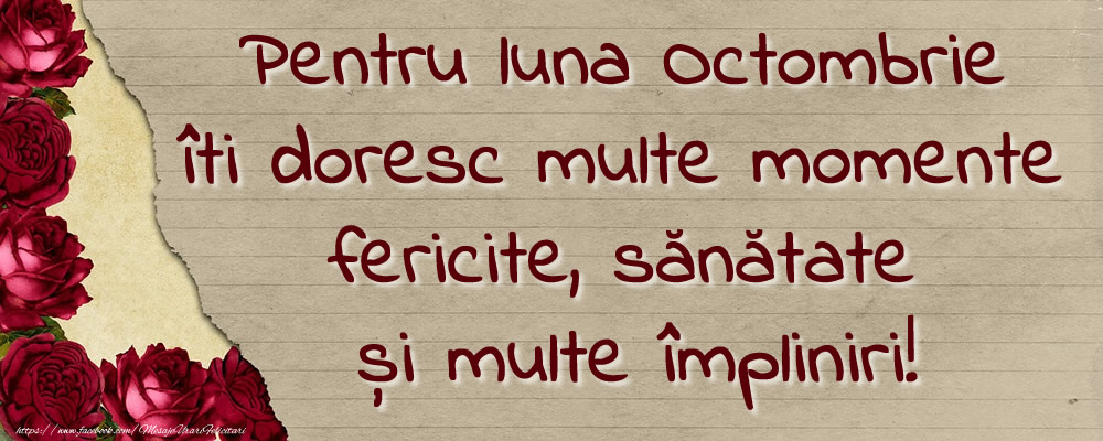 Felicitari de 1 Octombrie - Pentru luna Octombrie îți doresc multe momente fericite, sănătate și multe împliniri!