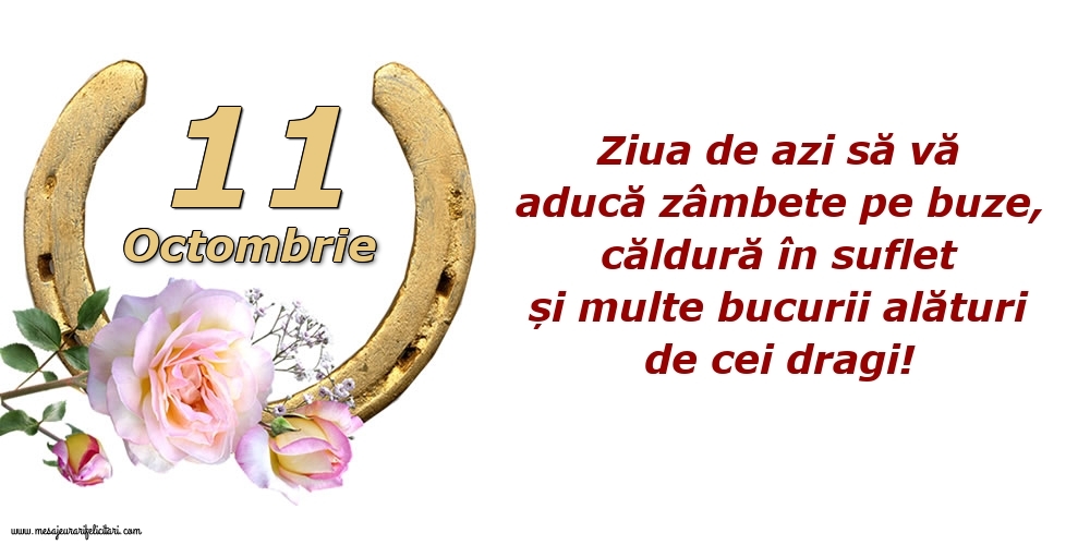 Ziua de azi să vă aducă zâmbete pe buze, căldură în suflet și multe bucurii alături de cei dragi!