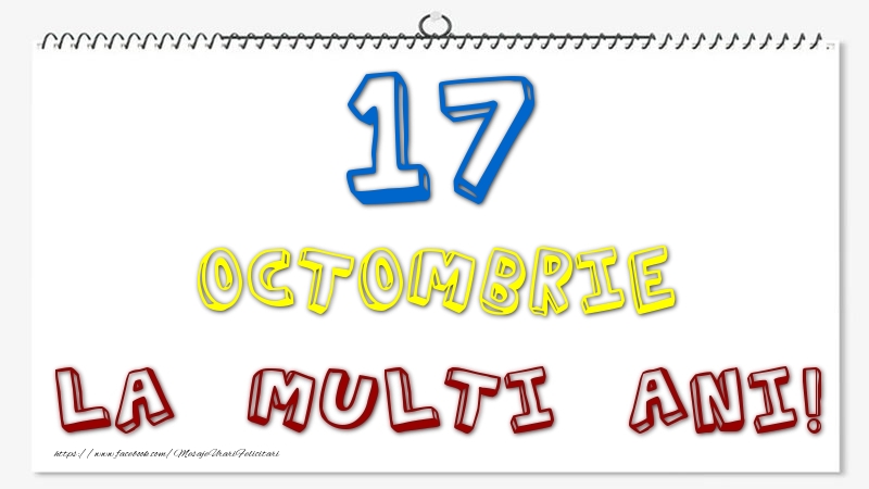17 Octombrie - La multi ani!