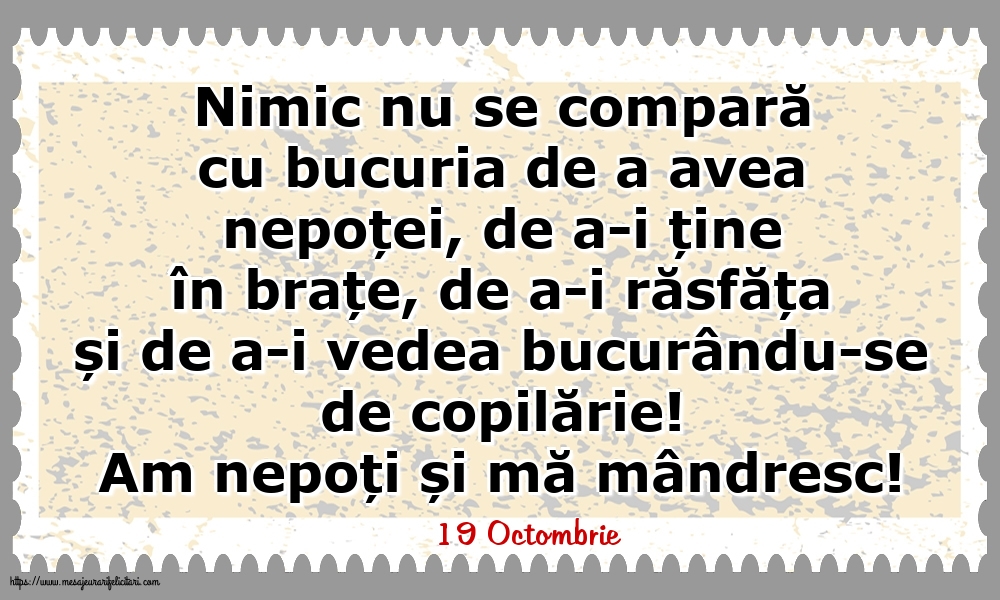 Felicitari de 19 Octombrie - 19 Octombrie - Am nepoți și mă mândresc!