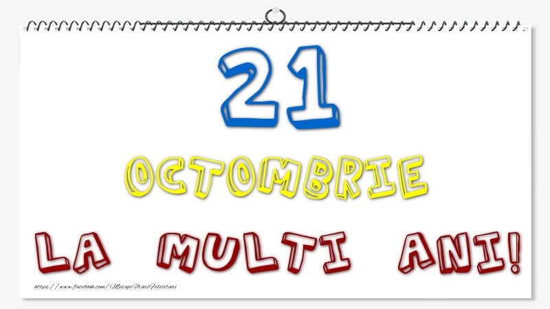 21 Octombrie - La multi ani!