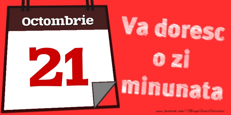 Octombrie 21  Va doresc o zi minunata