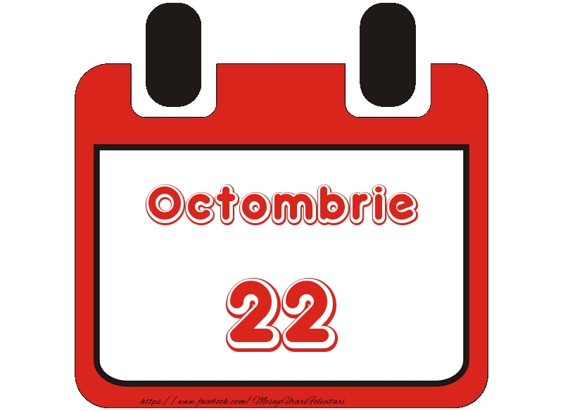 Felicitari de 22 Octombrie - Octombrie 22 La multi ani!