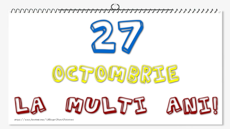 27 Octombrie - La multi ani!