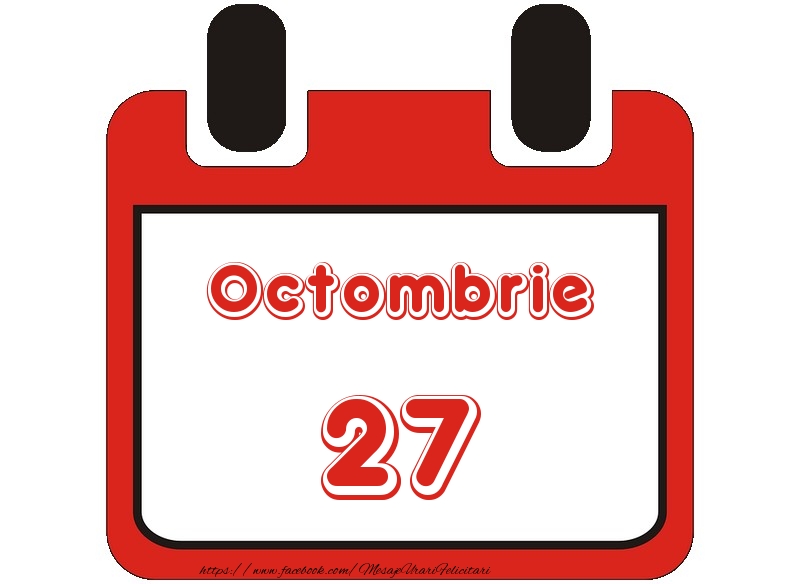 Felicitari de 27 Octombrie - Octombrie 27 La multi ani!