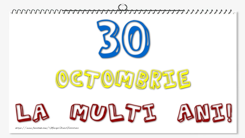 30 Octombrie - La multi ani!