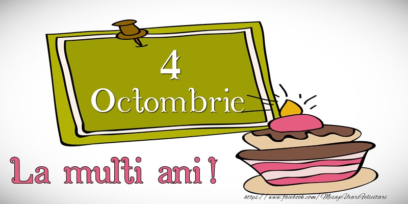 Octombrie 4 La multi ani!